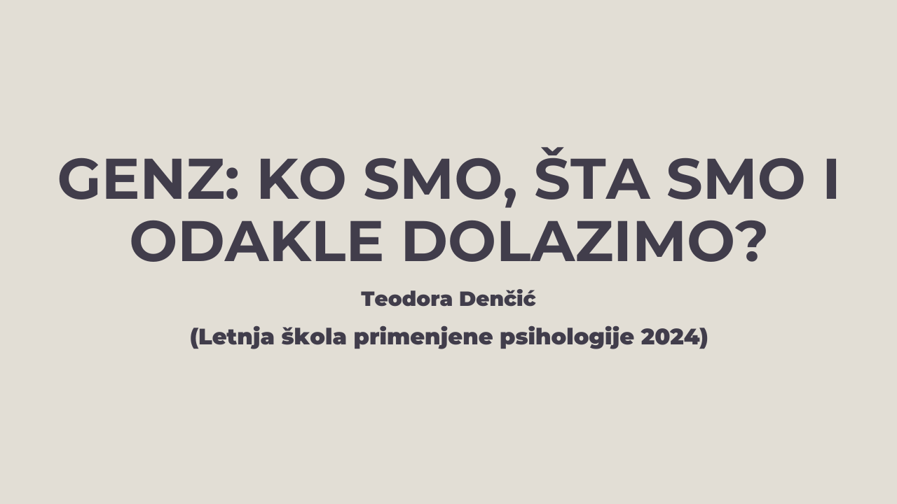 GenZ: ko smo, šta smo i odakle dolazimo?