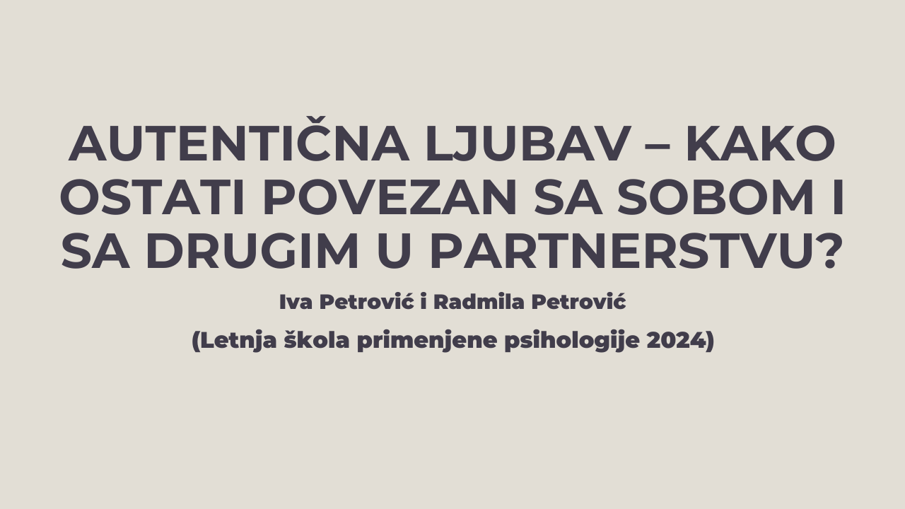 Autentična ljubav – kako ostati povezan sa sobom i sa drugim u partnerstvu