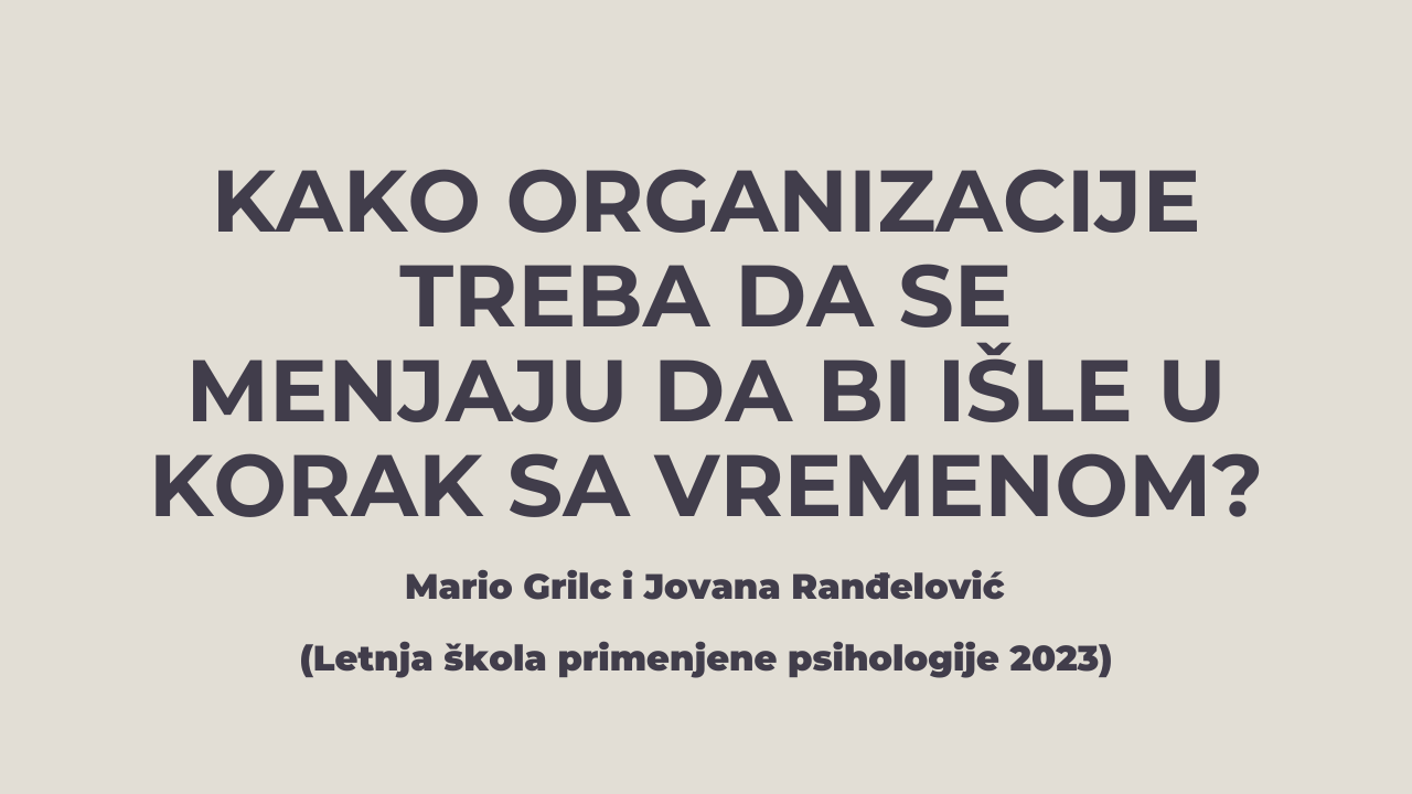 Kako organizacija treba da se menja da bi išle u korak sa vremenom