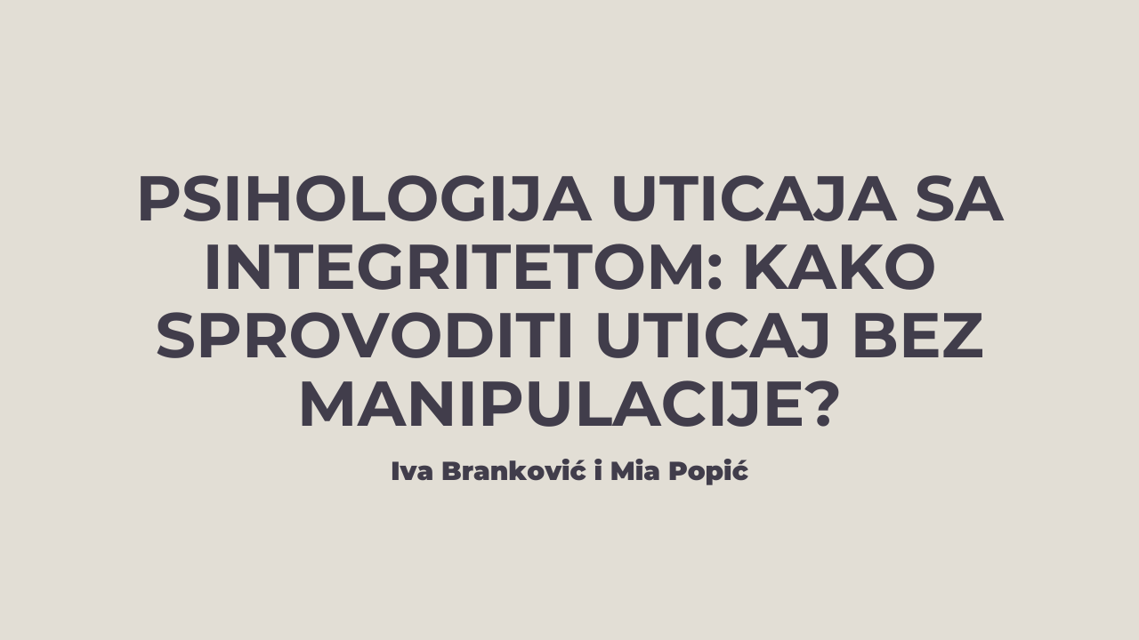 Psihologija uticaja kako sprovoditi uticaj bez manipulacije